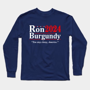 Ron Burgundy for President 2024 Long Sleeve T-Shirt